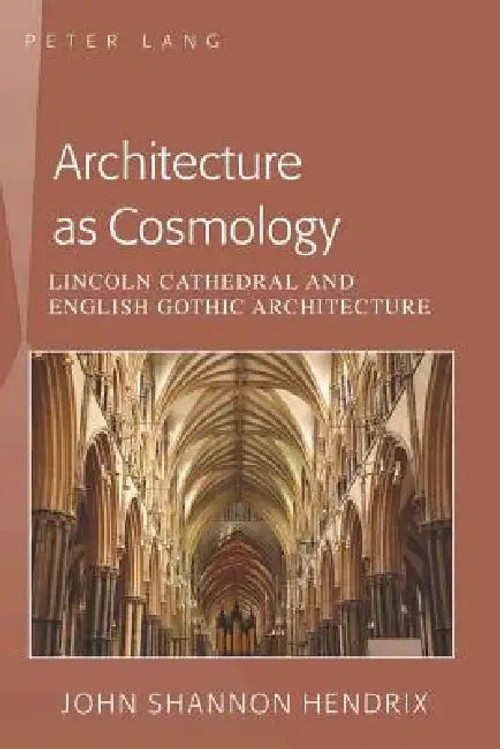 Lincoln Cathedral and English Gothic Architecture by John Shannon Hendrix – Book Cover view 2