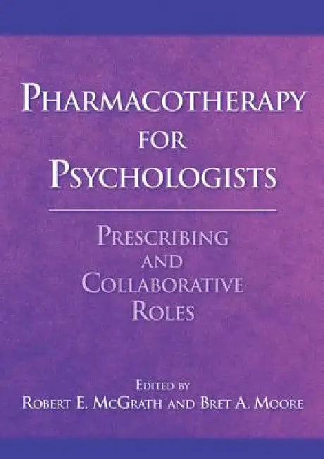 Pharmacotherapy for Psychologists (English, Robert E. McGrath | Bret A. Moore)