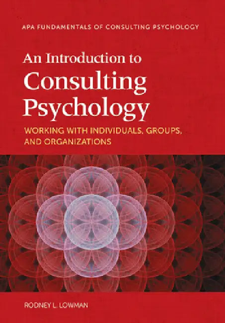 An Introduction to Consulting Psychology (English, Rodney L. Lowman)