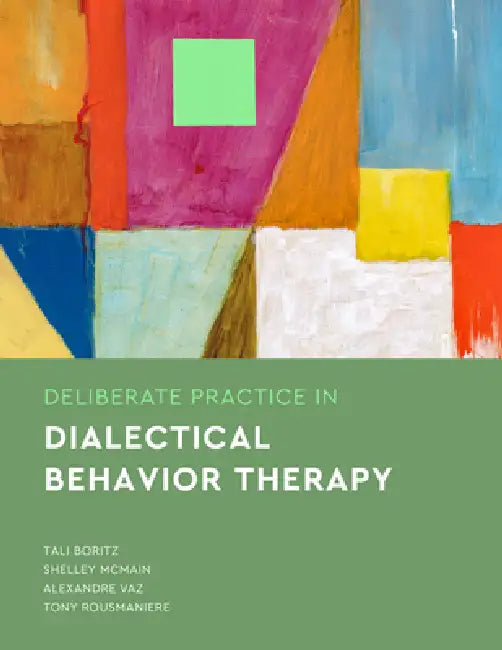 Deliberate Practice in Dialectical Behavior Therapy (English, Tali Z. Boritz | Shelley McMain | Alexandre Vaz)