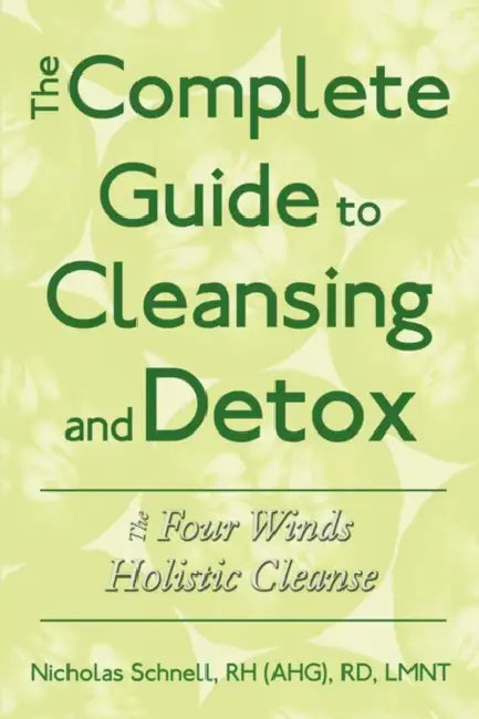 The Complete Guide To Cleansing And Detox (English, Nicholas Schnell)