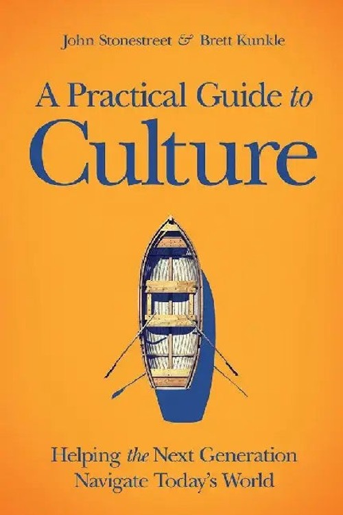A Practical Guide to Culture: Helping the Next Generation Navigate Today's World view 2