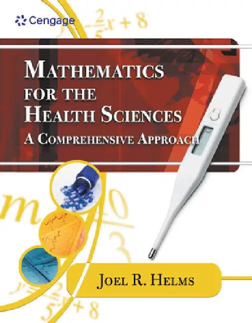 Mathematics for the Health Sciences by Joel Helms – Cengage Learning view 2