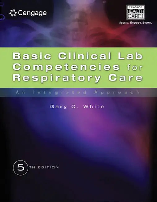 Basic Clinical Lab Competencies for Respiratory Care (English, Gary White)