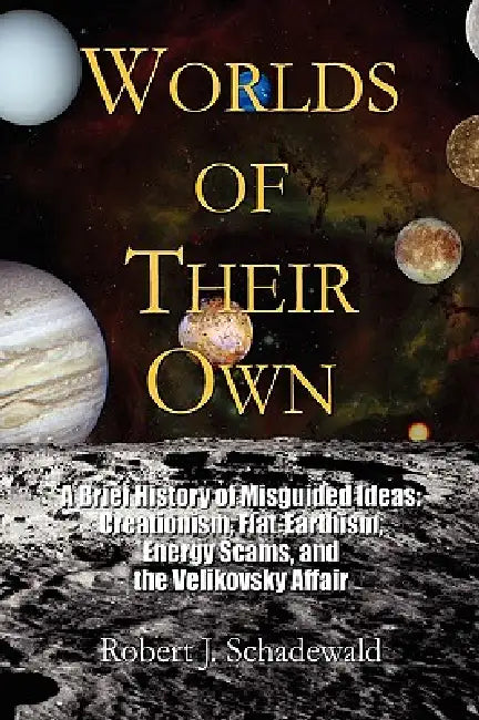 Worlds of Their Own (English, Robert J. Schadewald)