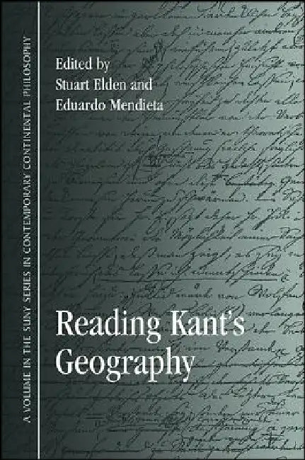 Reading Kant's Geography (English, Stuart Elden | Eduardo Mendieta)