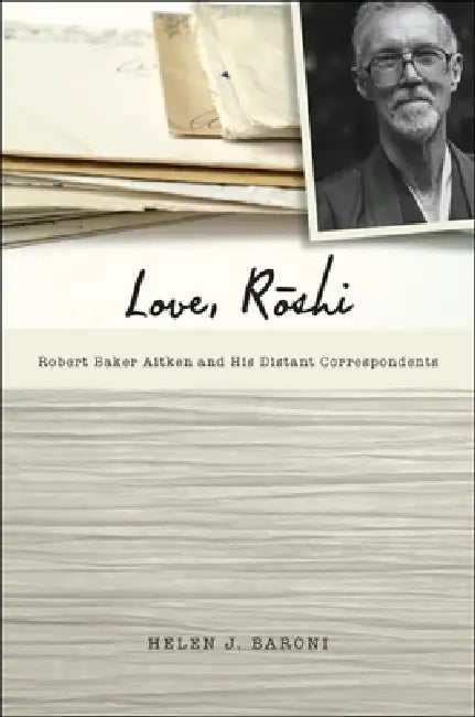 Love, Rōshi (English, Helen J. Baroni)