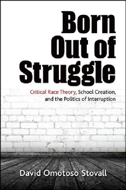 Born Out of Struggle (English, David Omotoso Stovall)