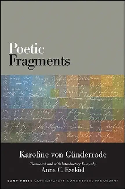 Buy Poetic Fragments (English, Karoline Von Günderrode | Anna C. Ezekiel | Anna C. Ezekiel) — BookShops.in