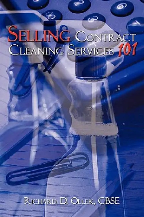 Selling Contract Cleaning Services 101 – Richard D. Ollek | Bookshops.in view 2