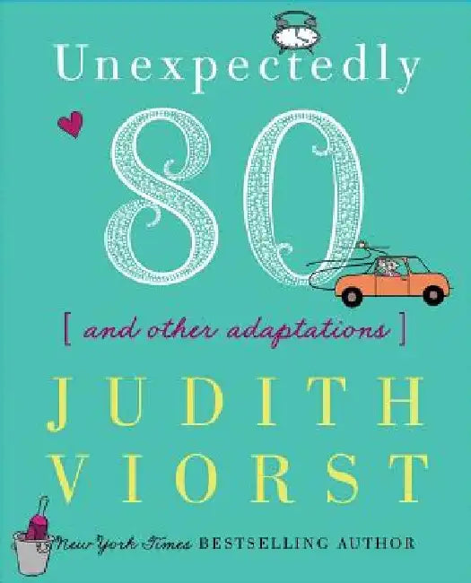 Buy Unexpectedly Eighty (English, Judith Viorst) — BookShops.in