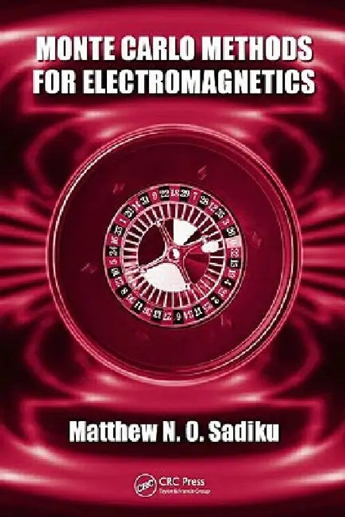 Monte Carlo Methods for Electromagnetics – Computational Electromagnetics Textbook view 5