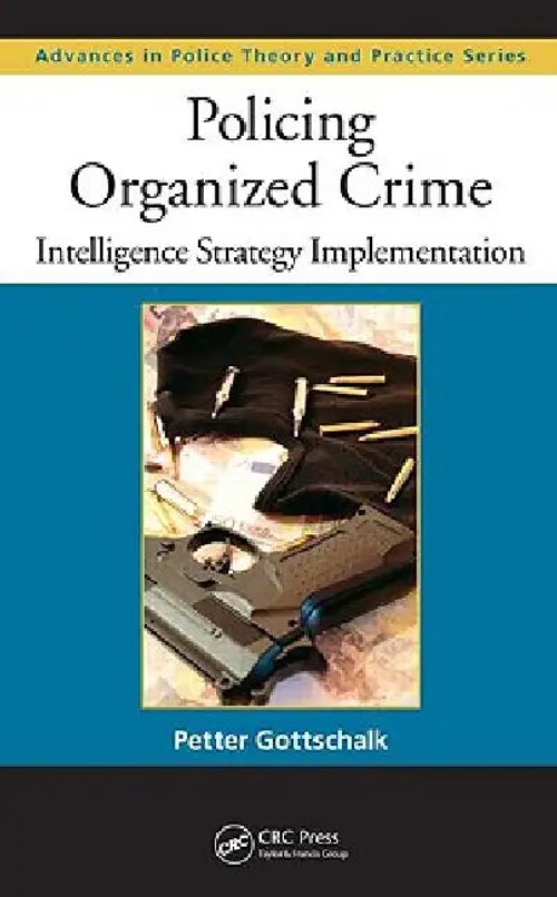 Policing Organized Crime: Intelligence Strategy Implementation by Petter Gottschalk view 2