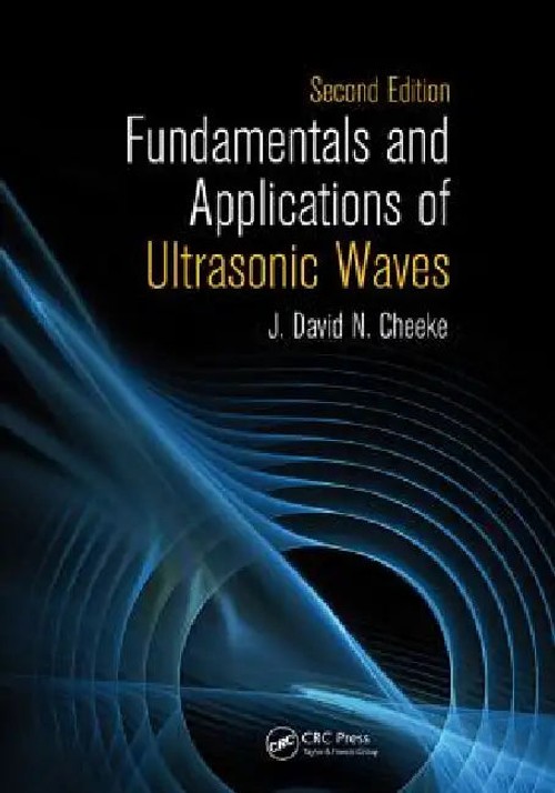 Fundamentals and Applications of Ultrasonic Waves – J. David N. Cheeke view 2