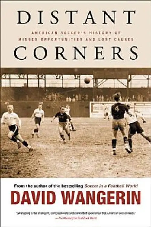Distant Corners - American Soccer History Book by David Wangerin view 5