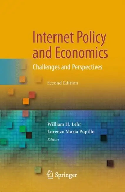 Buy Internet Policy and Economics (English, William H. Lehr | Lorenzo Maria Pupillo) — BookShops.in