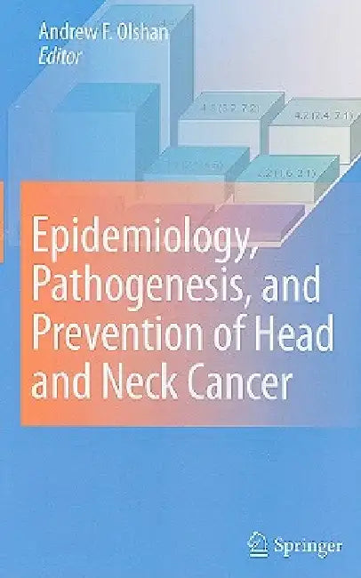 Buy Epidemiology, Pathogenesis, and Prevention of Head and Neck Cancer (English, Andrew F. Olshan) — BookShops.in