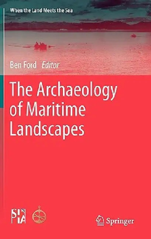 The Archaeology of Maritime Landscapes – Ben Ford – Springer view 3