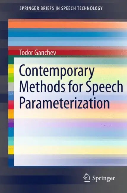 Contemporary Methods for Speech Parameterization (Springerbriefs in Electrical and Computer Engineering / Springerbriefs in Speech Technology) view 2