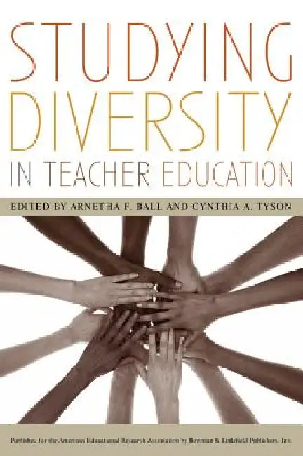 Studying Diversity in Teacher Education (English, Arnetha F. Ball | Cynthia a. Tyson | Arnetha F. Ball)