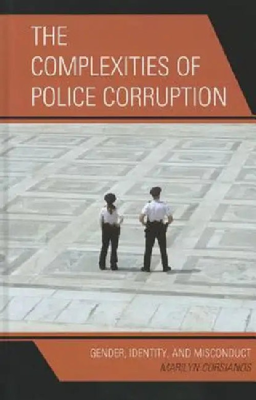 The Complexities of Police Corruption – Marilyn Corsianos view 2