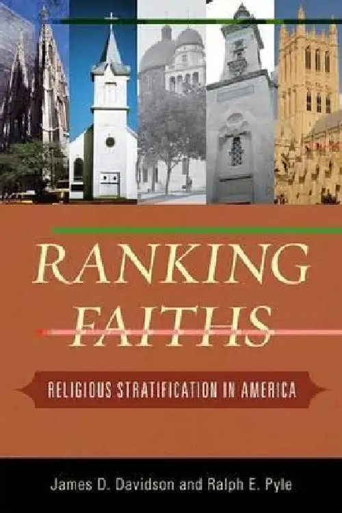 Ranking Faiths: Religious Stratification in America – James D. Davidson view 2