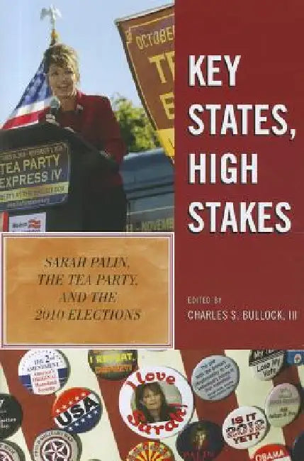 Key States, High Stakes (English, Charles S. Bullock | Dante J. Scala | Daniel C. Reed)