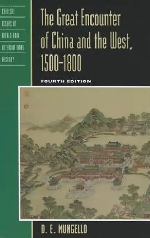 The Great Encounter of China and the West, 1500–1800 – D. E. Mungello view 2