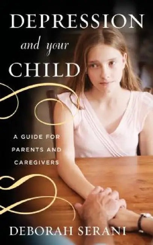 Depression and Your Child by Deborah Serani – Parenting Guide for Childhood Depression view 2