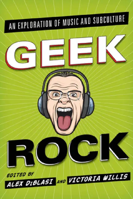 Buy Geek Rock (English, Alex Diblasi | Victoria Willis) — BookShops.in