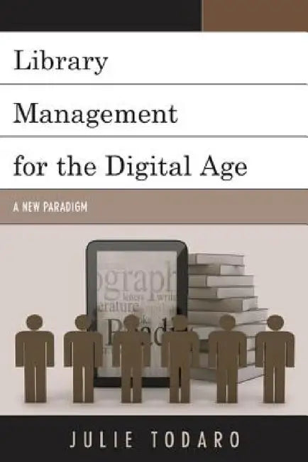 Buy Library Management for the Digital Age (English, Julie Todaro) — BookShops.in