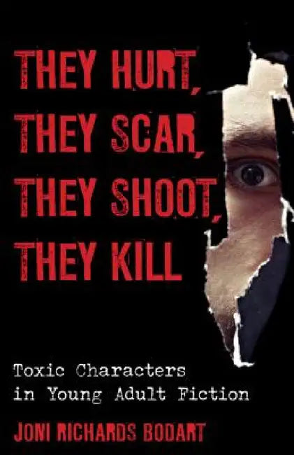 Buy They Hurt, They Scar, They Shoot, They Kill (English, Joni Richards Bodart) — BookShops.in