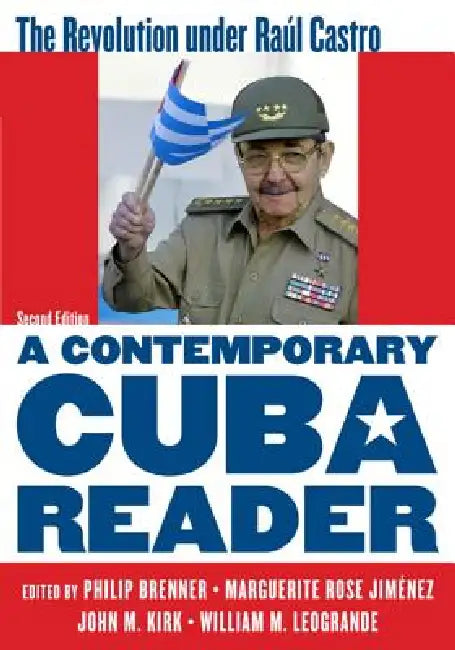Contemporary Cuba Reader (English, Philip Brenner | Marguerite Rose Jiménez | John M. Kirk)