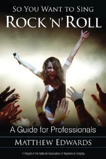 So You Want to Sing Rock 'n' Roll (English, Matthew Edwards)