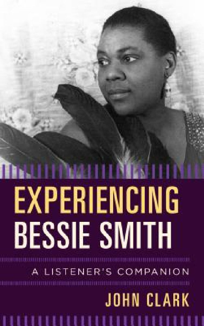 Buy Experiencing Bessie Smith (English, John Clark) — BookShops.in