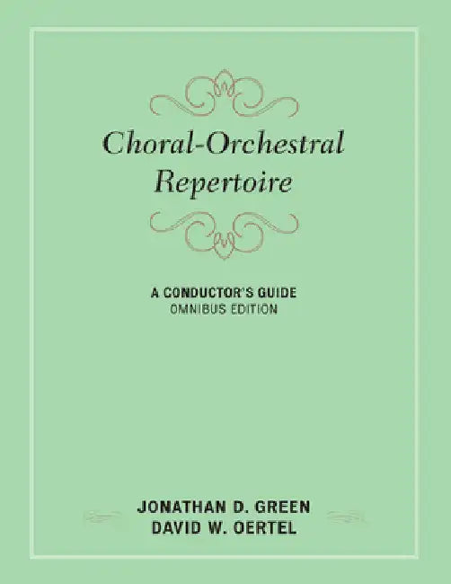 Choral-Orchestral Repertoire (English, Jonathan D. Green | David W. Oertel)