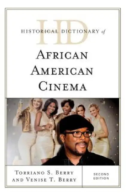 Buy Historical Dictionary of African American Cinema (English, S. Torriano Berry | Venise T. Berry) — BookShops.in