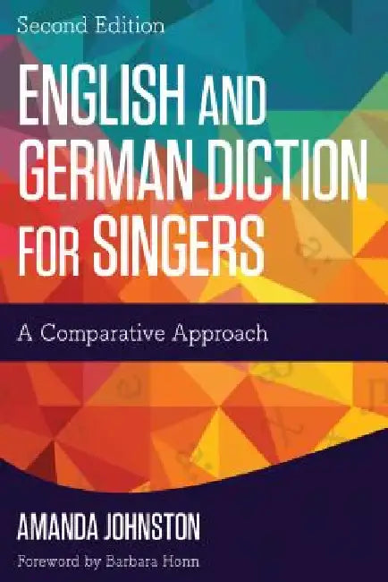 English and German Diction for Singers (English, Amanda Johnston)