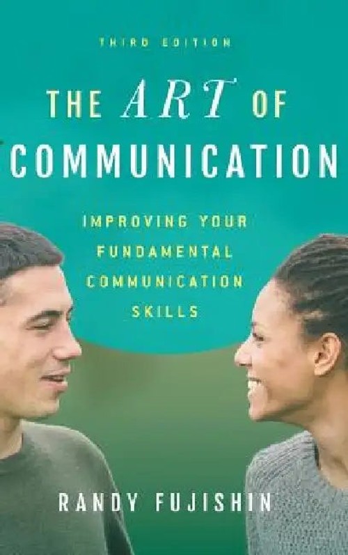 The Art of Communication: Improving Your Fundamental Communication Skills – Randy Fujishin view 2
