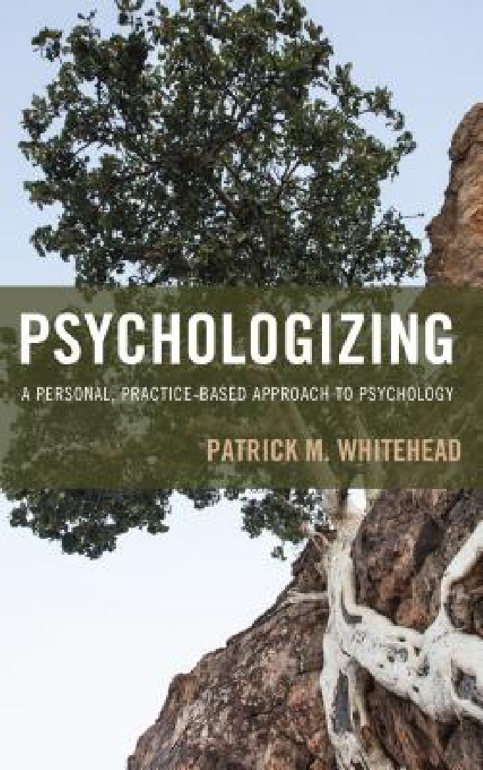 Buy Psychologizing (English, Patrick M. Whitehead) — BookShops.in