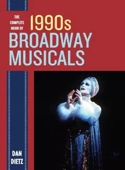 Buy Complete Book of 1990s Broadway Musicals (English, Dan Dietz) — BookShops.in
