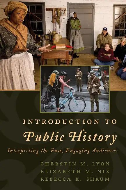 Buy Introduction to Public History (English, Cherstin M. Lyon | Elizabeth M. Nix | Rebecca K. Shrum) — BookShops.in