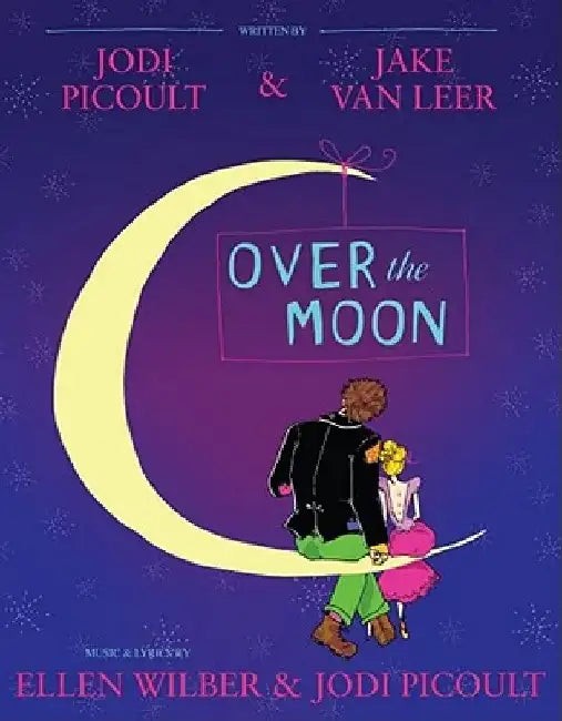 Over the Moon: A Musical Play - Jodi Picoult view 2