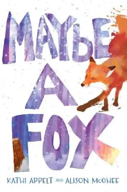Buy Maybe a Fox (English, Kathi Appelt) — BookShops.in