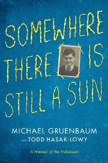 Buy Somewhere There Is Still a Sun (English, Michael Gruenbaum) — BookShops.in