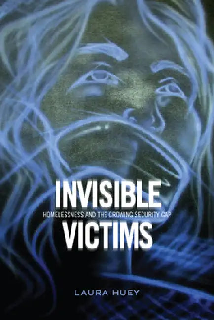 Invisible Victims (English, Laura Huey)