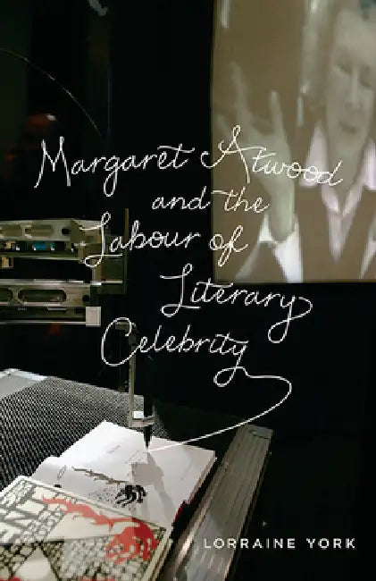 Margaret Atwood and the Labour of Literary Celebrity view 5