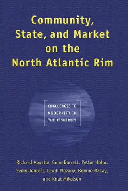 Buy Community, State, and Market on the North Atlantic Rim (English, Richard Apostle | Gene Barrett | Petter Holm) — BookShops.in