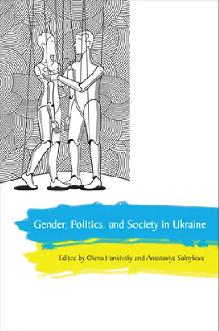 Buy Gender, Politics, and Society in Ukraine (English, Olena Hankivsky | Anastasiya Salnykova) — BookShops.in