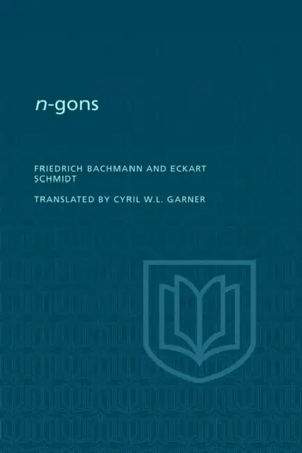 N-Gons (English, Friedrich Bachmann | Eckart Schmidt | Cyril Garner)